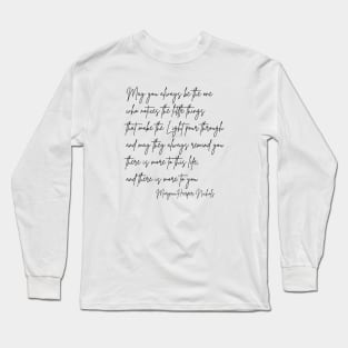 May you always be the one Long Sleeve T-Shirt
